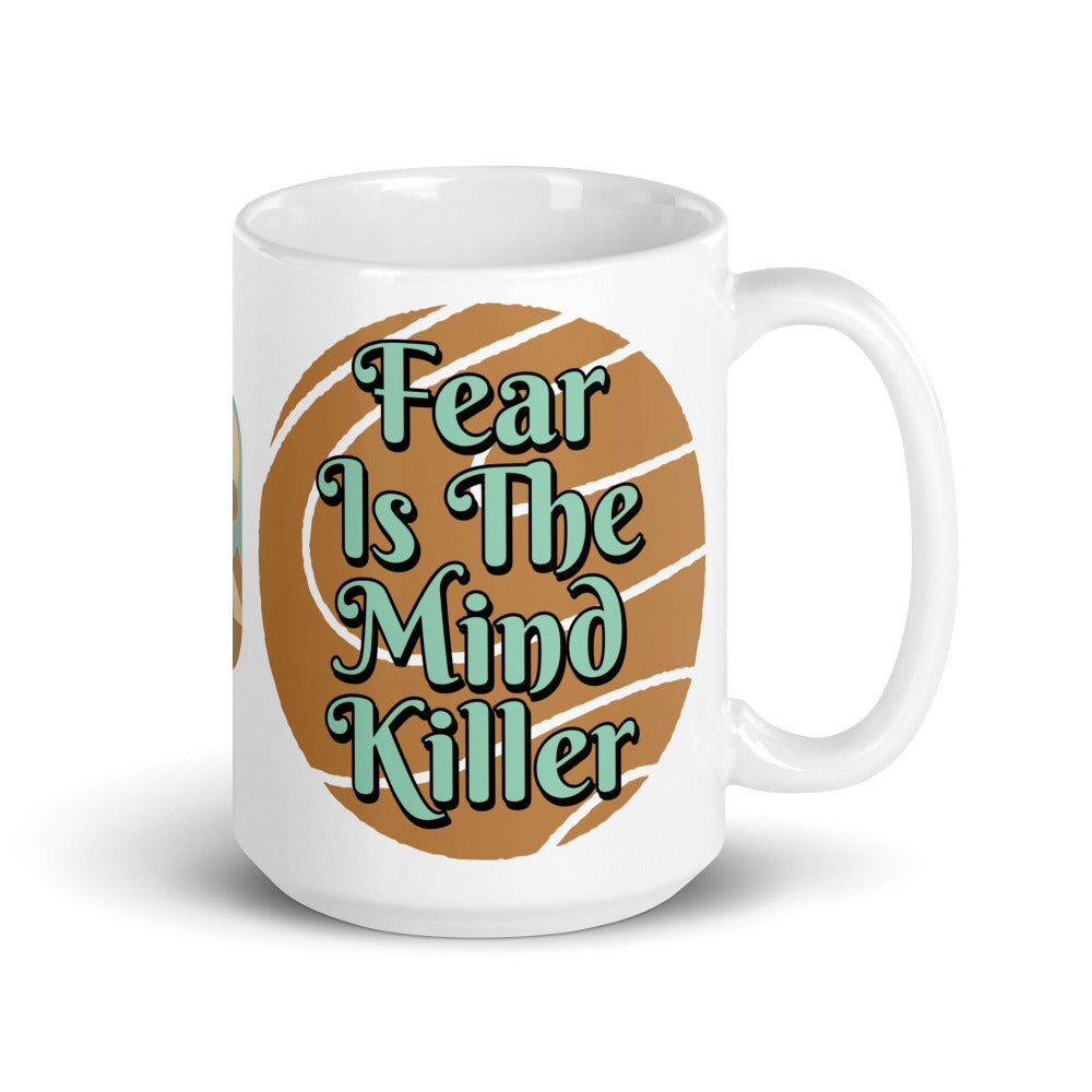 I Must Not Fear, Fear Is The Mindkiller 15 oz Mug - White Ceramic - https://ascensionemporium.net